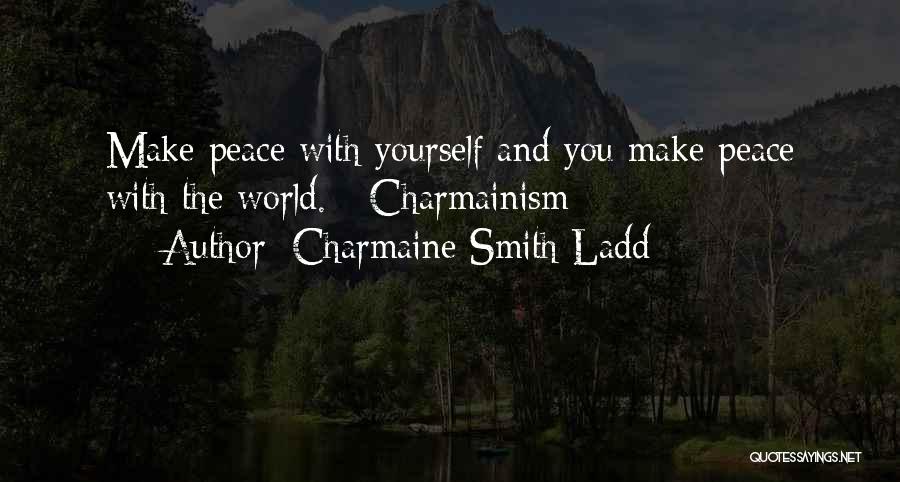 Peace With Yourself Quotes By Charmaine Smith Ladd