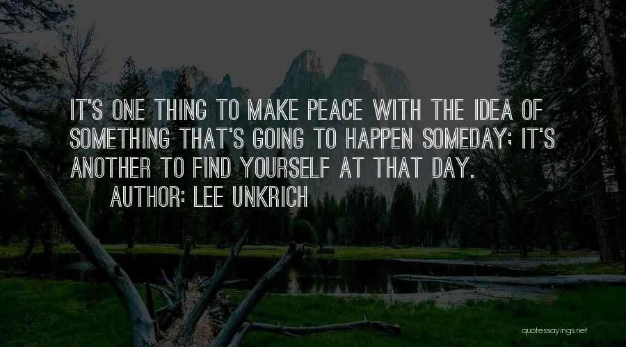 Peace With Yourself Quotes By Lee Unkrich