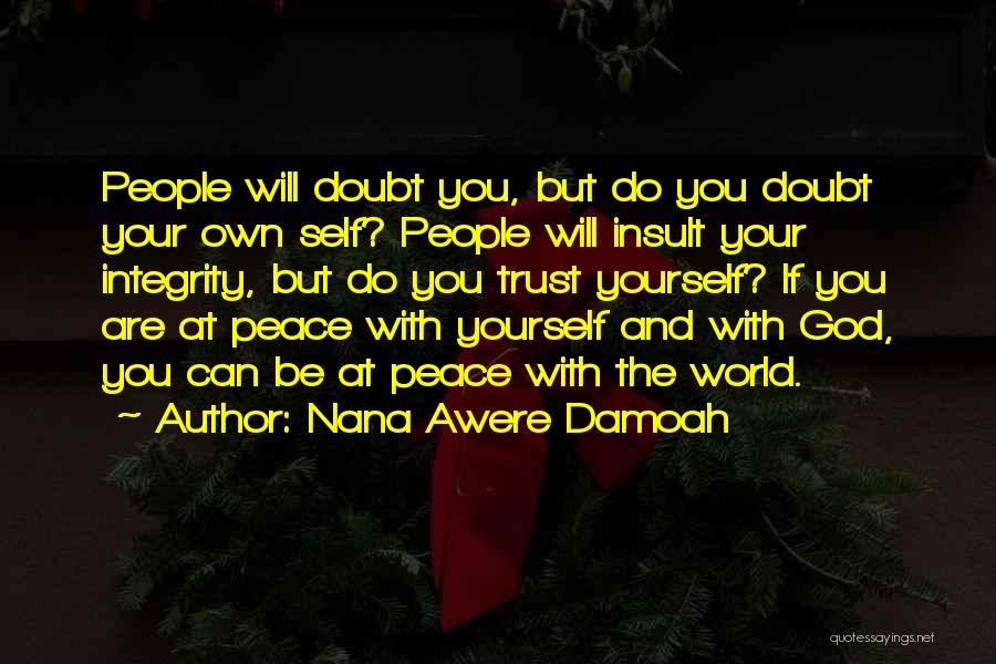 Peace With Yourself Quotes By Nana Awere Damoah
