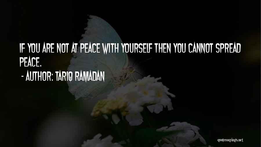 Peace With Yourself Quotes By Tariq Ramadan