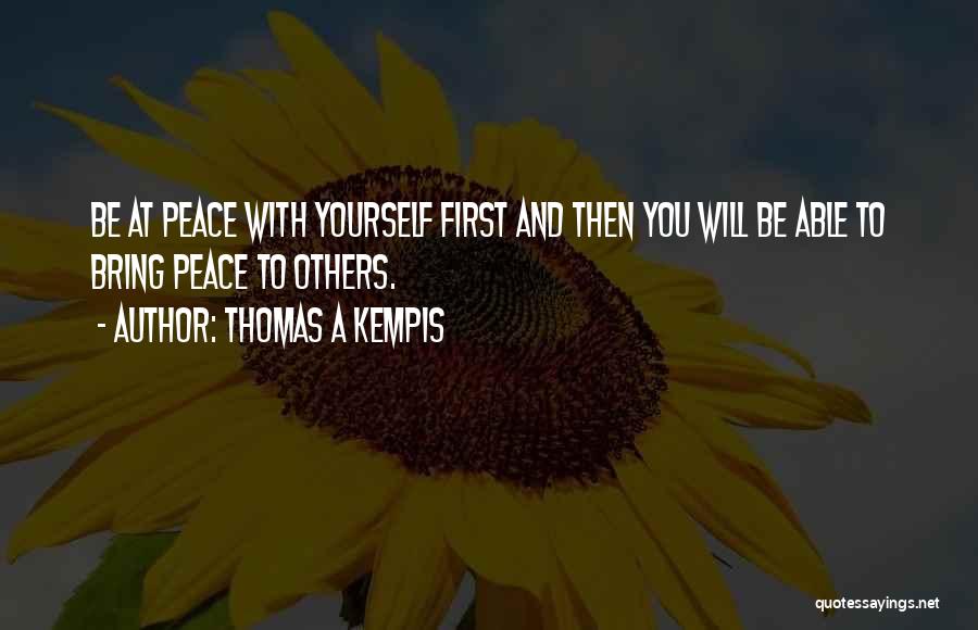 Peace With Yourself Quotes By Thomas A Kempis