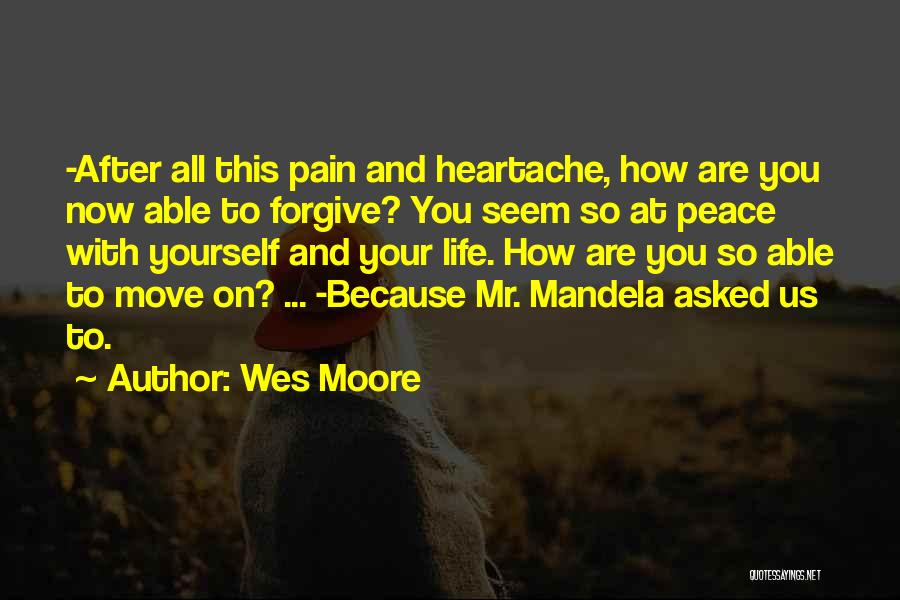 Peace With Yourself Quotes By Wes Moore