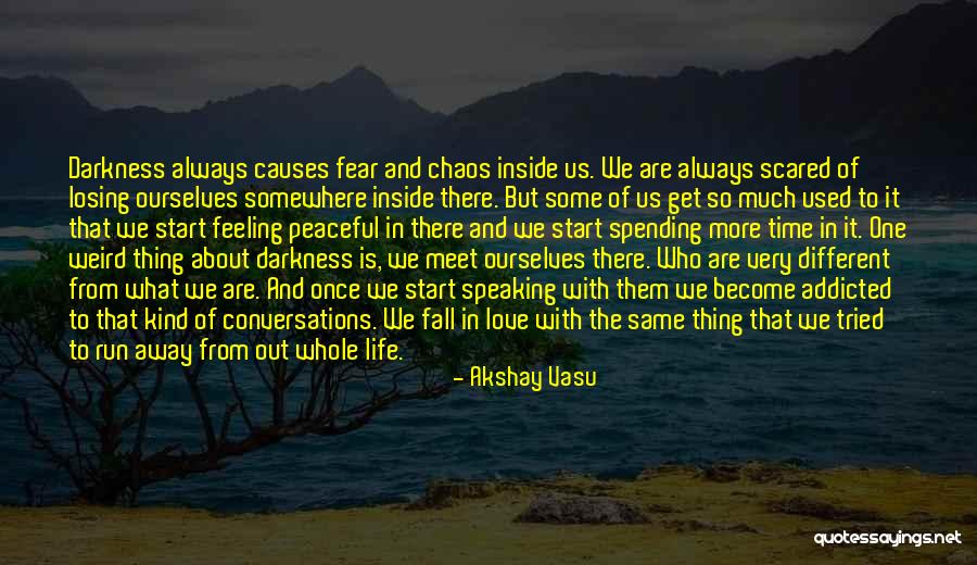Peace Within Chaos Quotes By Akshay Vasu Peace Within Chaos Quotes By Akshay Vasu