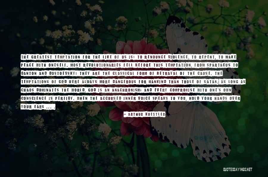 Peace Within Chaos Quotes By Arthur Koestler Peace Within Chaos Quotes By Arthur Koestler