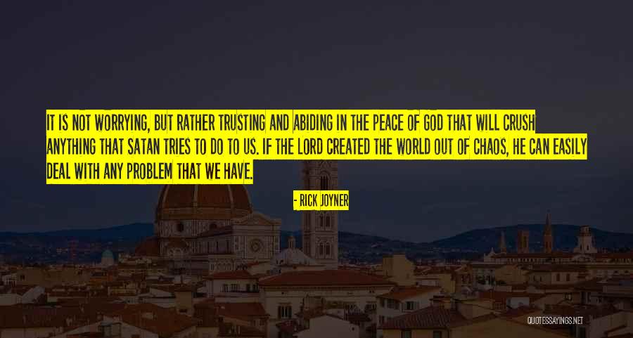 Peace Within Chaos Quotes By Rick Joyner Peace Within Chaos Quotes By Rick Joyner