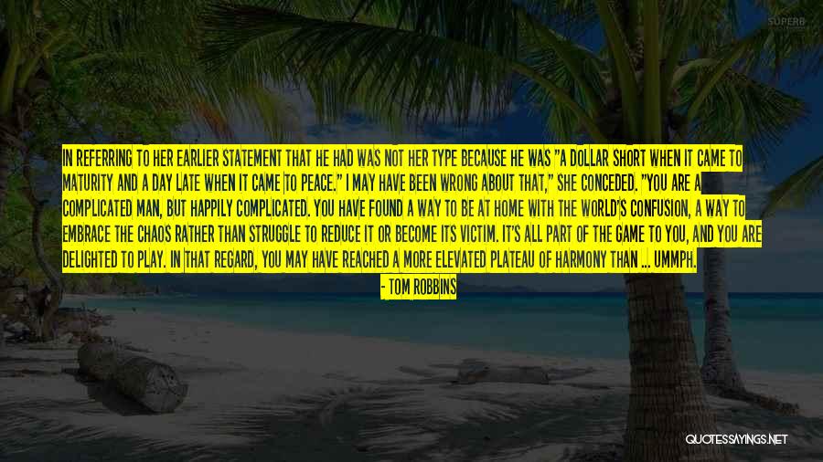 Peace Within Chaos Quotes By Tom Robbins Peace Within Chaos Quotes By Tom Robbins