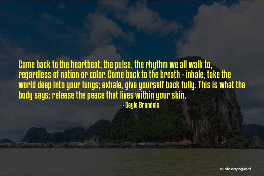 Peace Within Your Heart Quotes By Gayle Brandeis