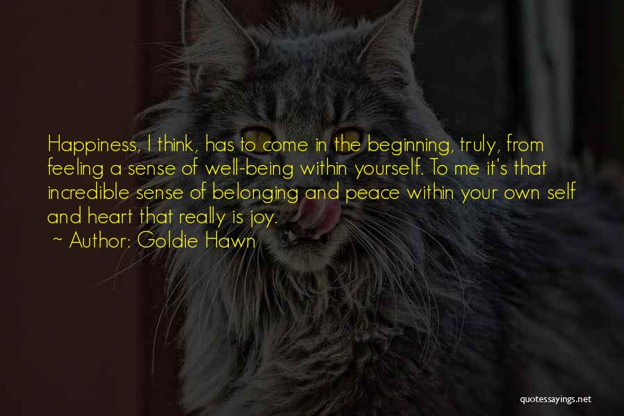 Peace Within Your Heart Quotes By Goldie Hawn