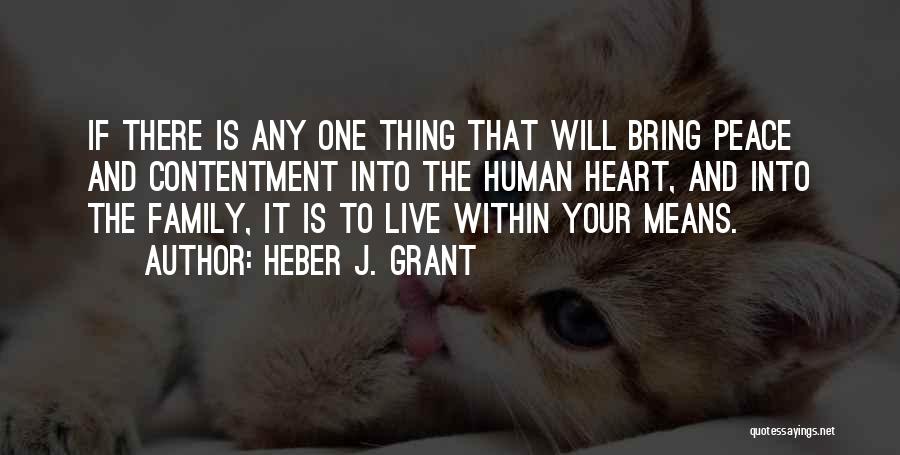 Peace Within Your Heart Quotes By Heber J. Grant