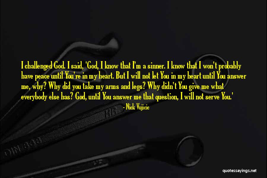 Peace You Give Me Peace Quotes By Nick Vujicic Peace You Give Me Peace Quotes By Nick Vujicic