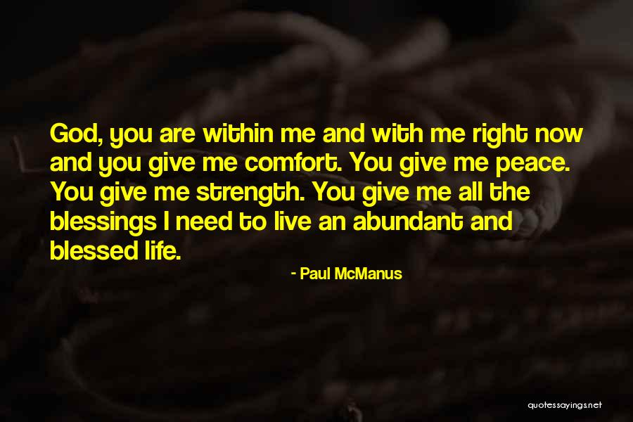 Peace You Give Me Peace Quotes By Paul McManus Peace You Give Me Peace Quotes By Paul McManus