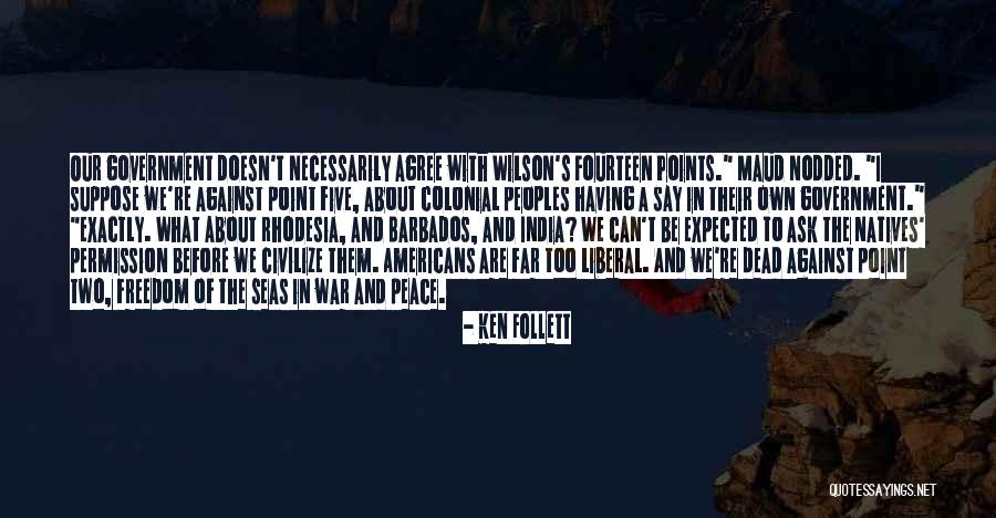 Peace You May Say Quotes By Ken Follett Peace You May Say Quotes By Ken Follett