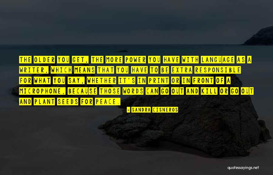 Peace You May Say Quotes By Sandra Cisneros Peace You May Say Quotes By Sandra Cisneros