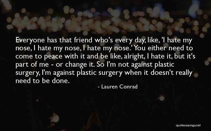 Peace You Quotes By Lauren Conrad Peace You Quotes By Lauren Conrad