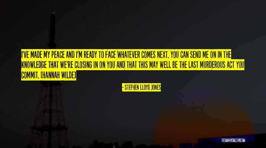 Peace You Quotes By Stephen Lloyd Jones Peace You Quotes By Stephen Lloyd Jones