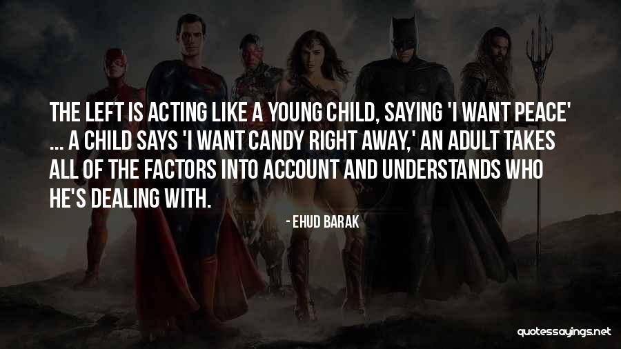 Peace Young Quotes By Ehud Barak Peace Young Quotes By Ehud Barak