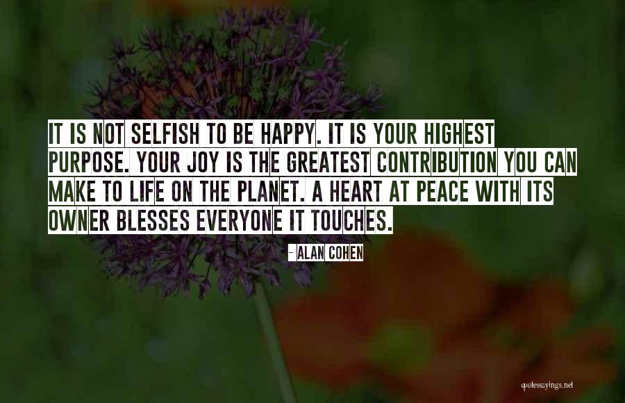 Peace Your Heart Quotes By Alan Cohen Peace Your Heart Quotes By Alan Cohen
