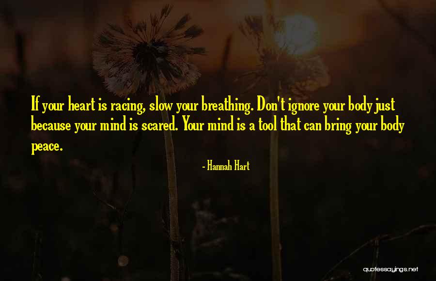 Peace Your Heart Quotes By Hannah Hart Peace Your Heart Quotes By Hannah Hart