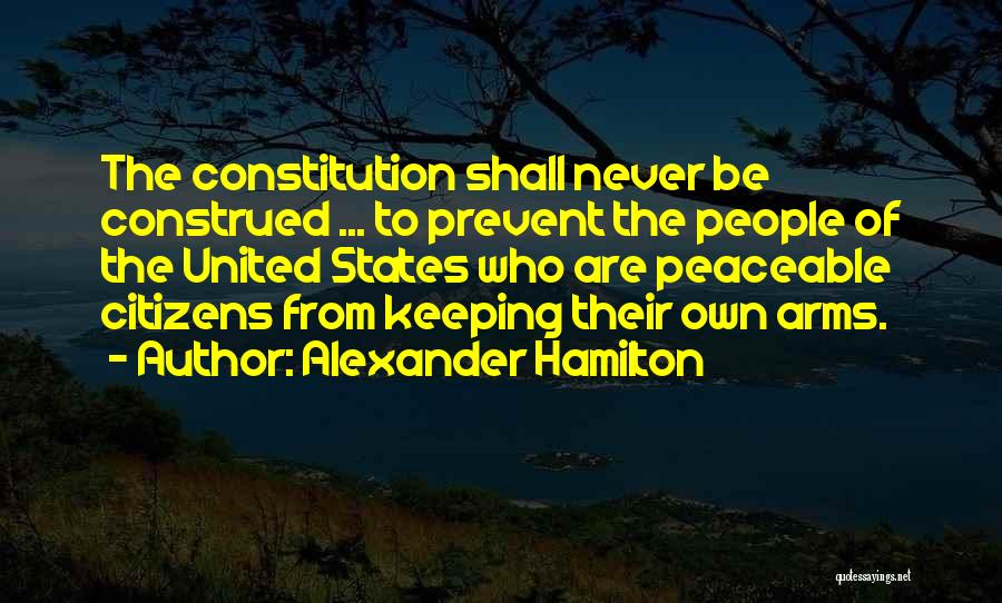 Peaceable Quotes By Alexander Hamilton