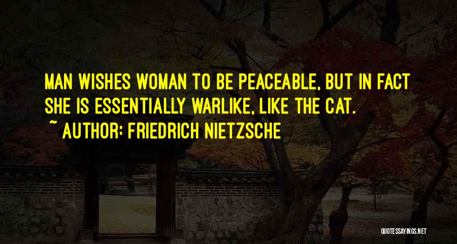 Peaceable Quotes By Friedrich Nietzsche