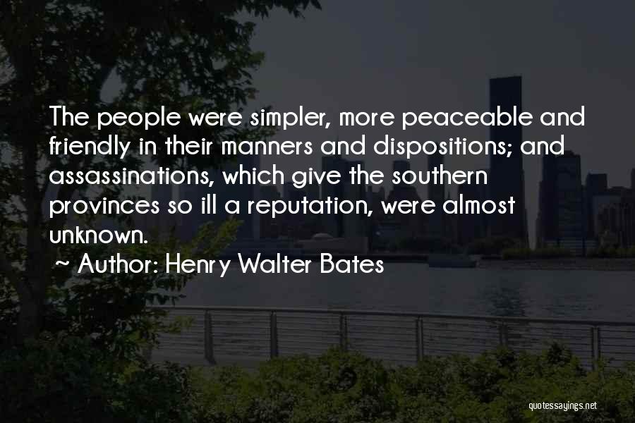 Peaceable Quotes By Henry Walter Bates