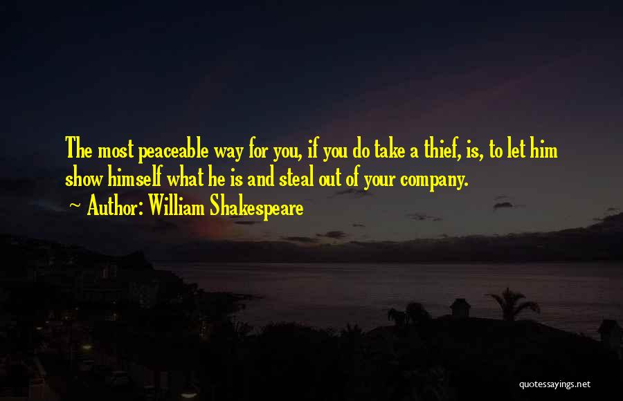 Peaceable Quotes By William Shakespeare