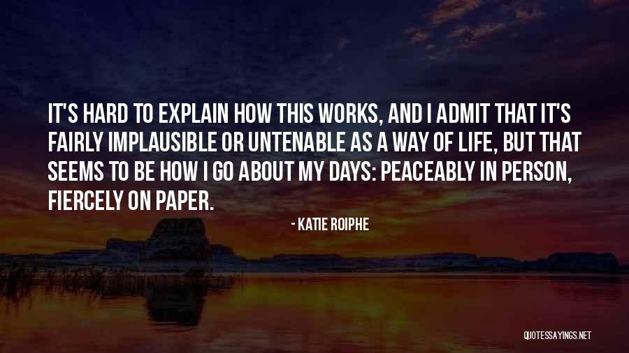 Peaceably Quotes By Katie Roiphe Peaceably Quotes By Katie Roiphe