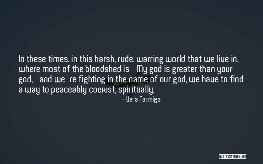 Peaceably Quotes By Vera Farmiga Peaceably Quotes By Vera Farmiga