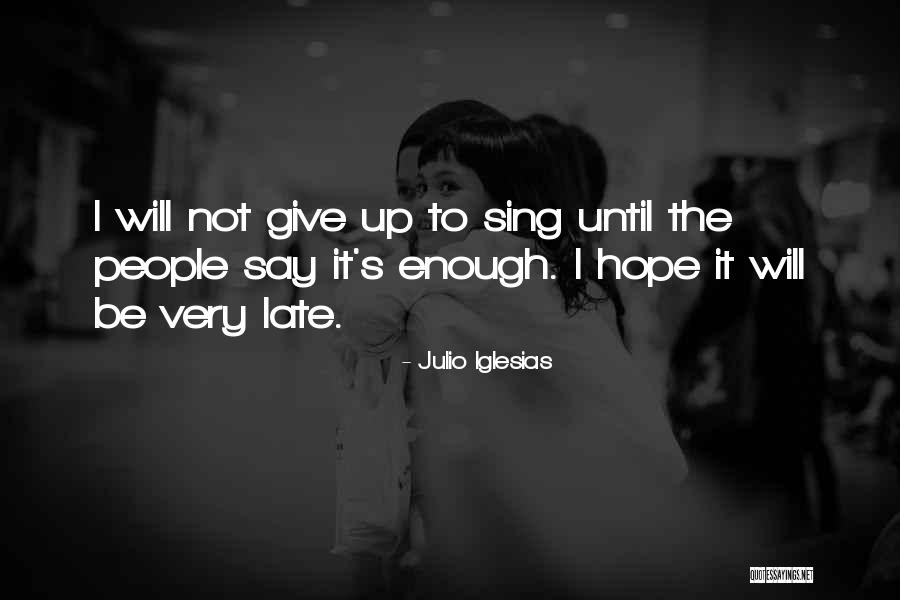 Peaceablyscalp Quotes By Julio Iglesias Peaceablyscalp Quotes By Julio Iglesias