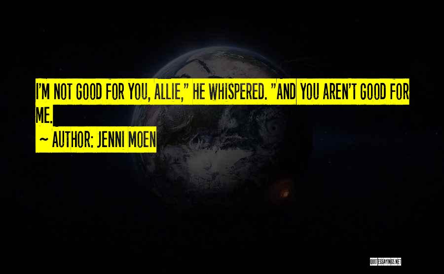 Peaceble Quotes By Jenni Moen