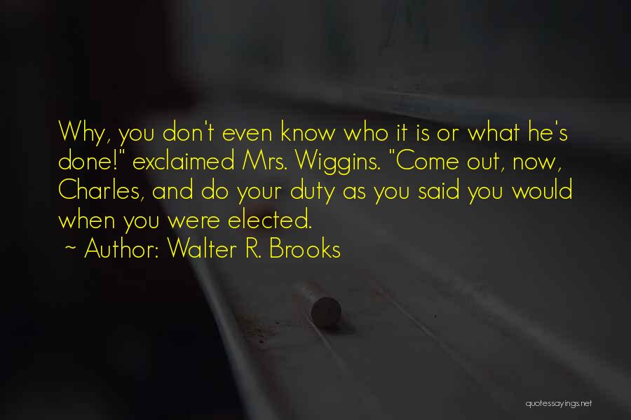 Peaceble Quotes By Walter R. Brooks