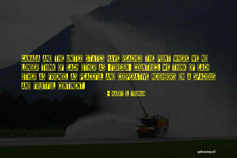 Peaceful Country Quotes By Harry S. Truman Peaceful Country Quotes By Harry S. Truman