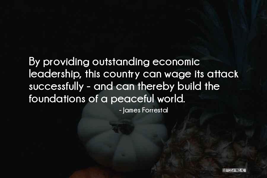 Peaceful Country Quotes By James Forrestal Peaceful Country Quotes By James Forrestal