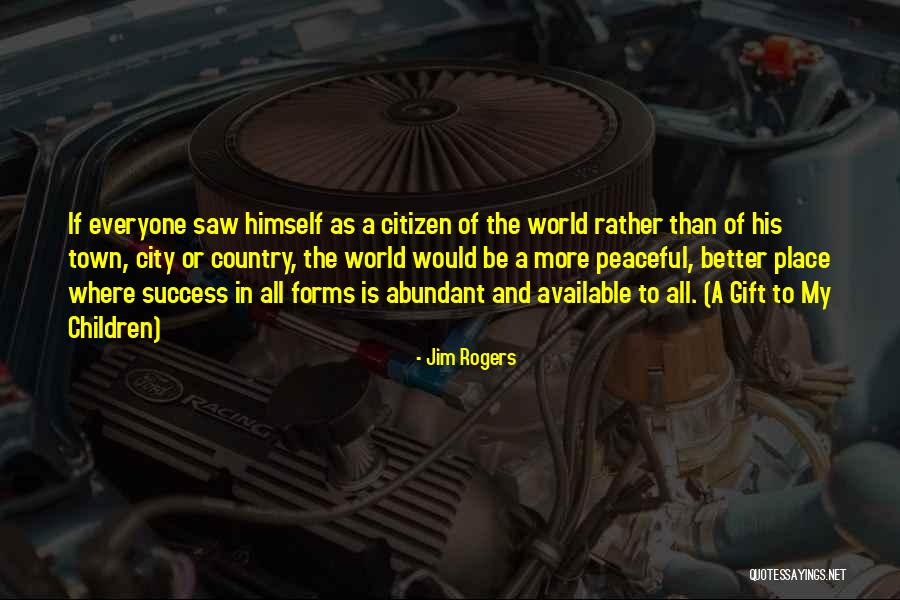 Peaceful Country Quotes By Jim Rogers Peaceful Country Quotes By Jim Rogers