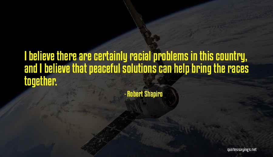 Peaceful Country Quotes By Robert Shapiro Peaceful Country Quotes By Robert Shapiro