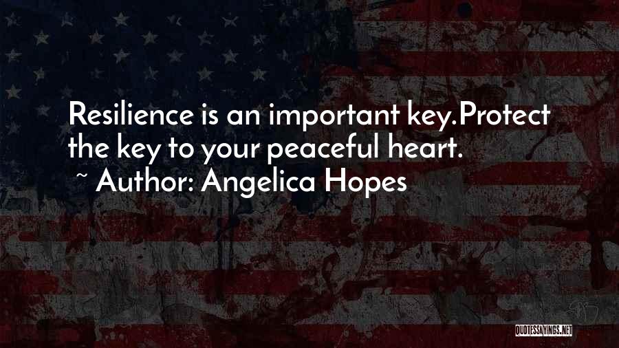 Peaceful Heart Quotes By Angelica Hopes