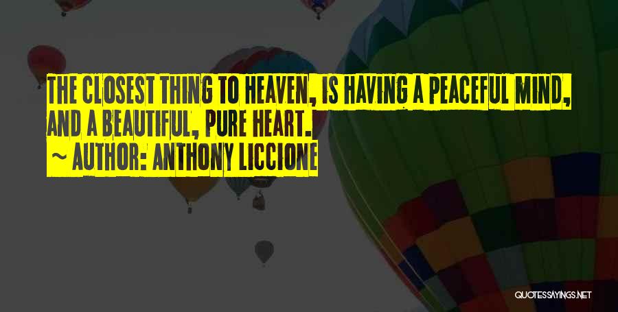 Peaceful Heart Quotes By Anthony Liccione