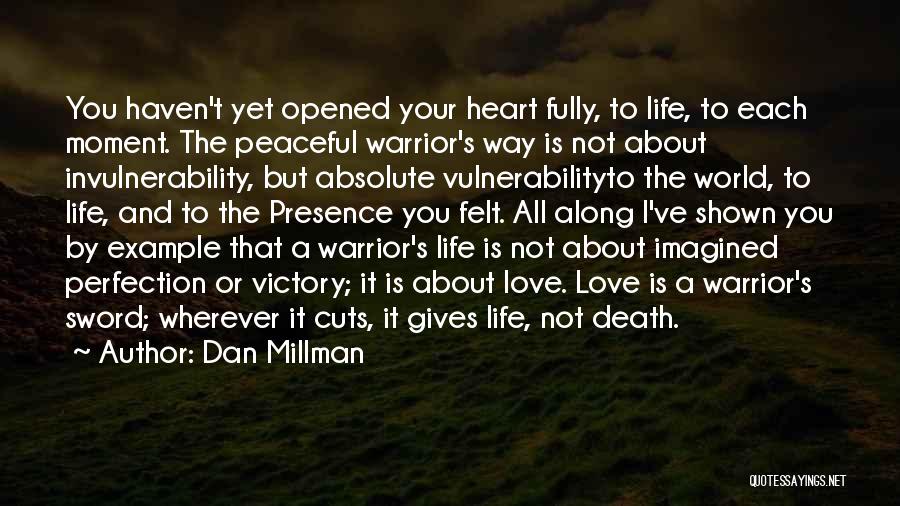 Peaceful Heart Quotes By Dan Millman