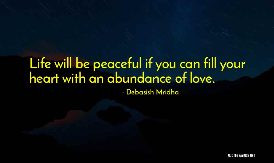 Peaceful Heart Quotes By Debasish Mridha