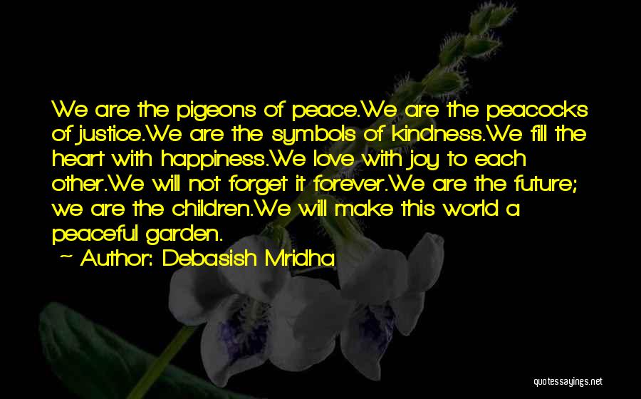 Peaceful Heart Quotes By Debasish Mridha