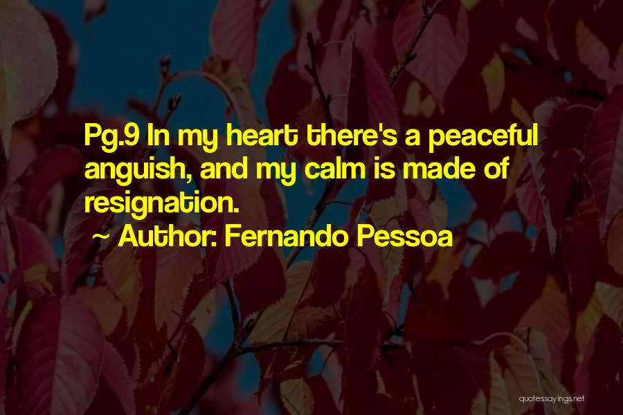 Peaceful Heart Quotes By Fernando Pessoa