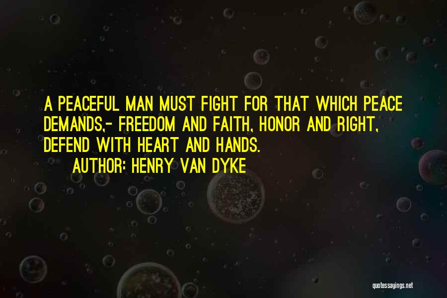 Peaceful Heart Quotes By Henry Van Dyke