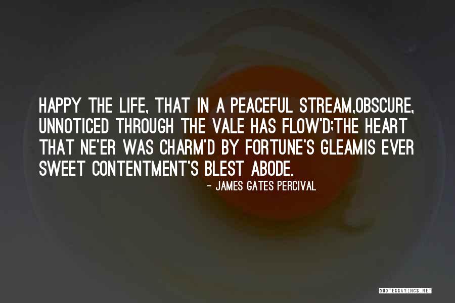 Peaceful Heart Quotes By James Gates Percival