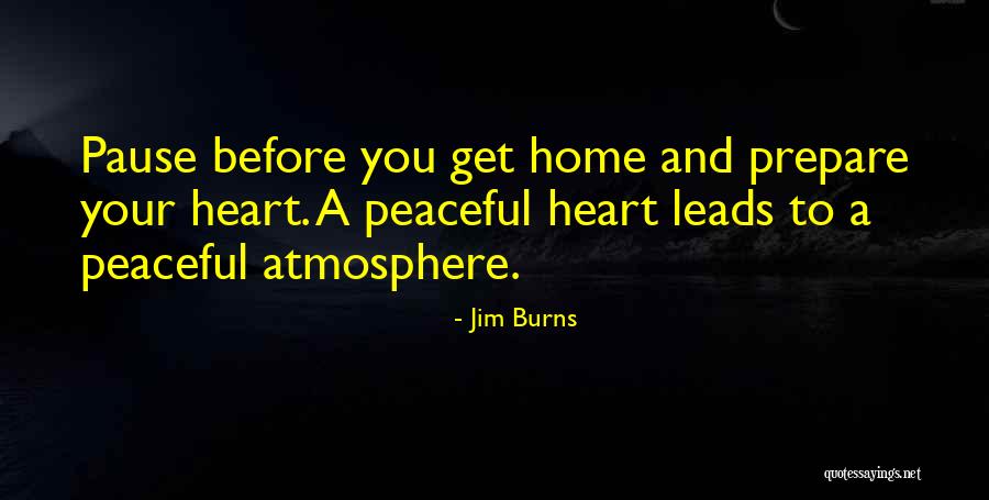 Peaceful Heart Quotes By Jim Burns