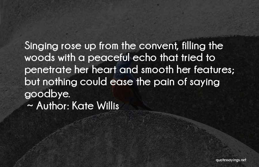 Peaceful Heart Quotes By Kate Willis