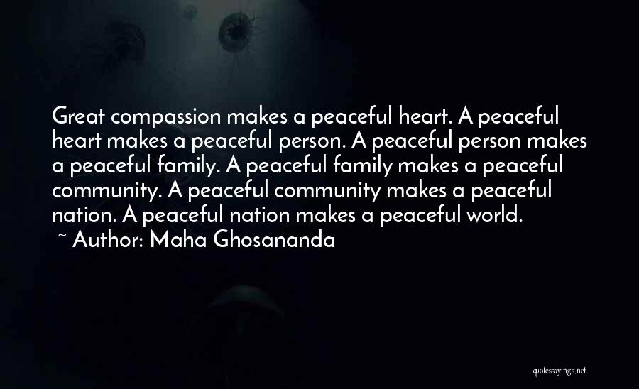 Peaceful Heart Quotes By Maha Ghosananda