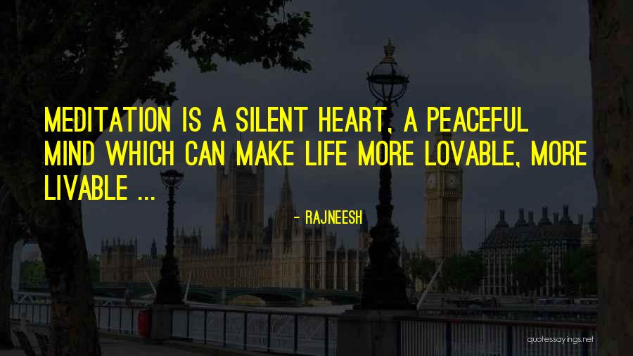 Peaceful Heart Quotes By Rajneesh