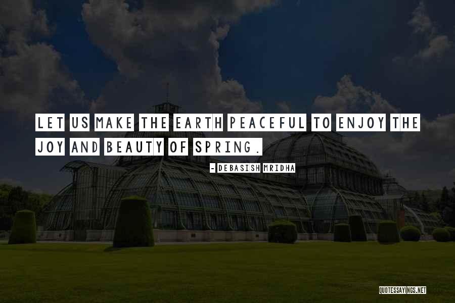 Peaceful Joy Quotes By Debasish Mridha Peaceful Joy Quotes By Debasish Mridha