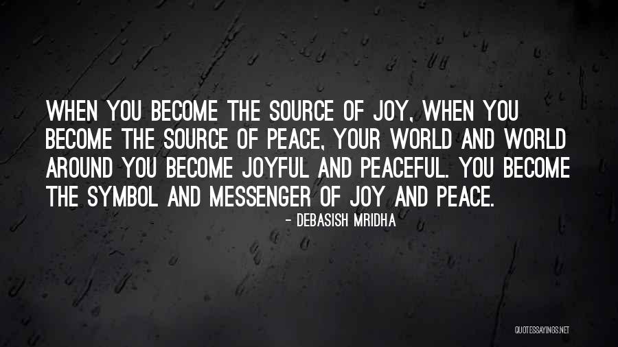 Peaceful Joy Quotes By Debasish Mridha Peaceful Joy Quotes By Debasish Mridha