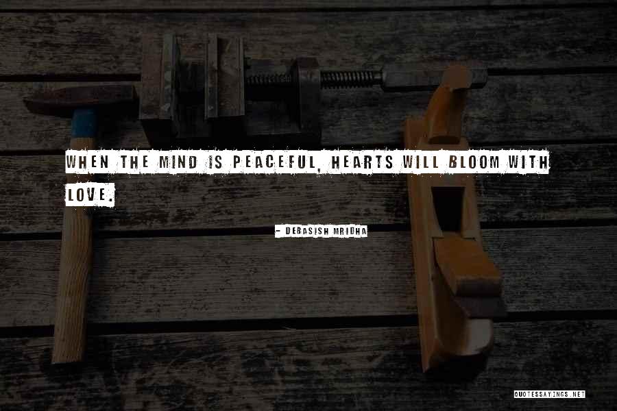 Peaceful Love Quotes By Debasish Mridha